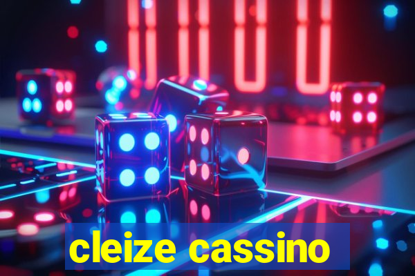 cleize cassino